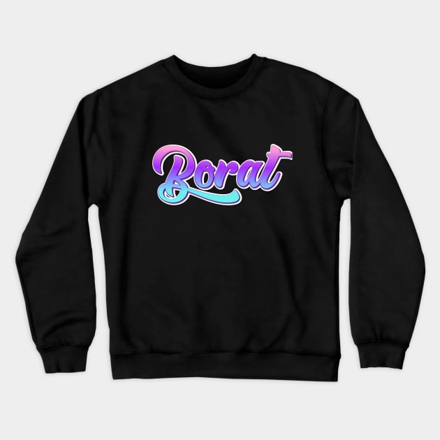 Borat Crewneck Sweatshirt by Liki